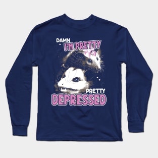 Damn I'm Pretty - Funny Possum Meme Long Sleeve T-Shirt